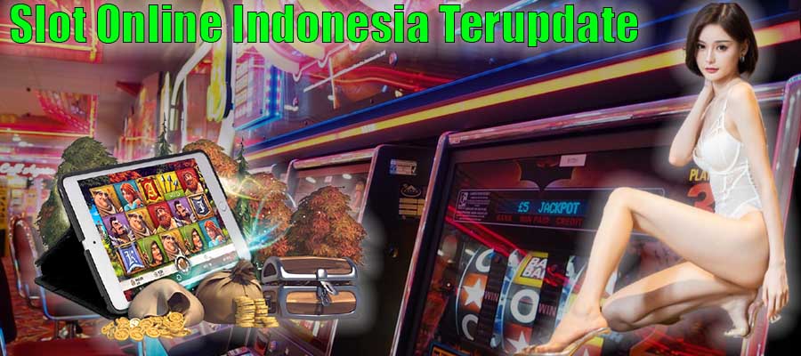slot online indonesia terupdate