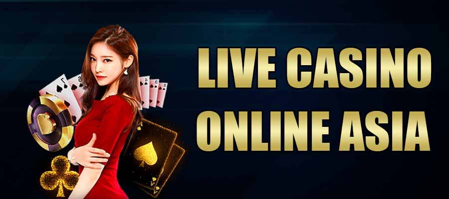 Live Casino Online Asia
