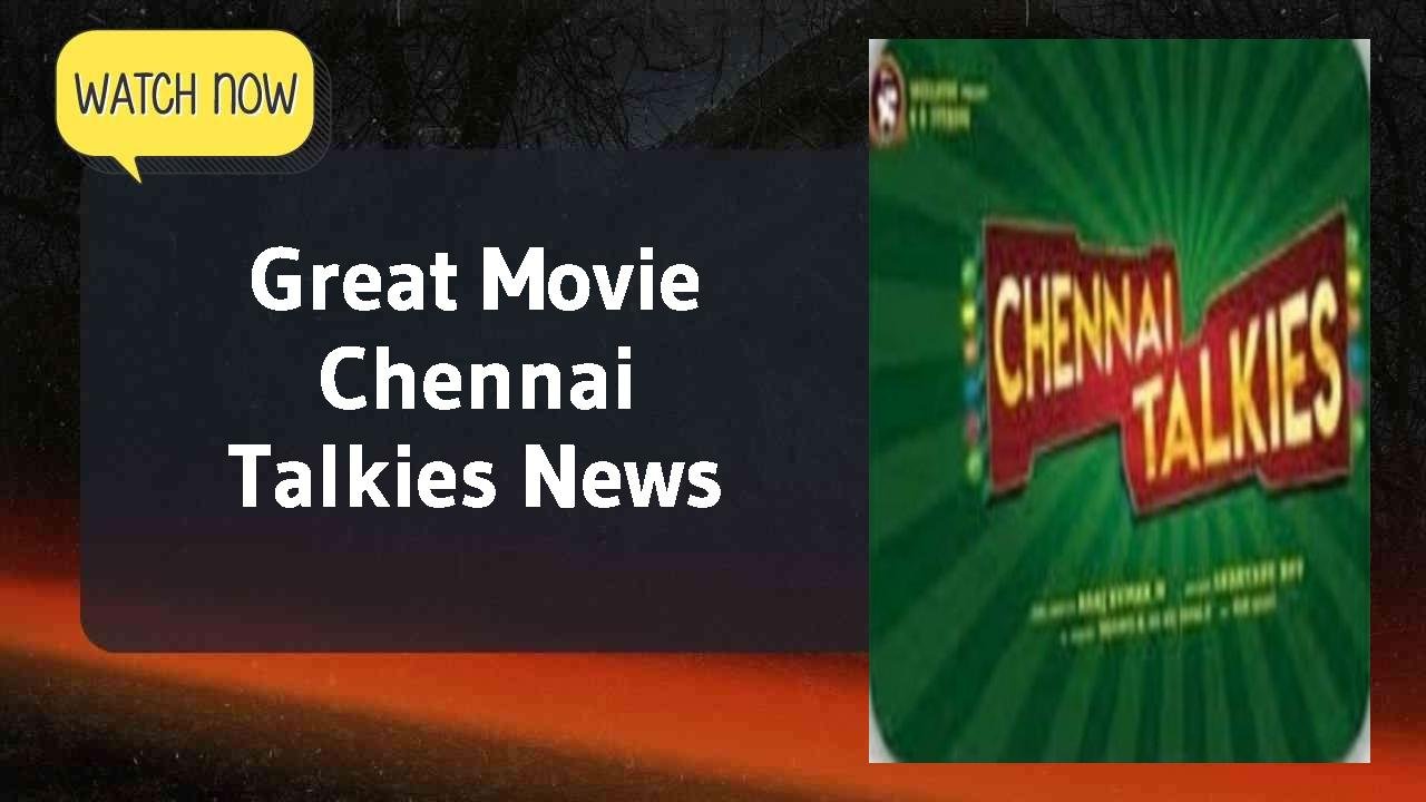 Chennai Talkies